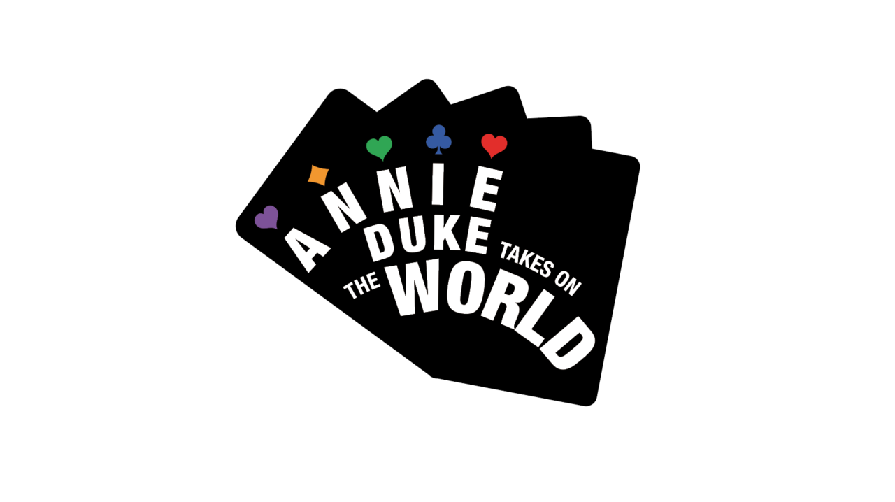  Annie Duke Takes On the World